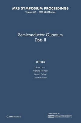 Semiconductor Quantum Dots II: Volume 642 - 