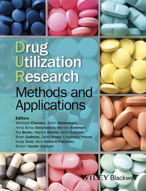 Drug Utilization Research - Monique Elseviers, Bj&ouml;rn Wettermark, Anna Birna Almarsd&oacute;ttir, Morten Andersen, Ria Benko, Marion Bennie, Irene Eriksson, Brian Godman, Janet Krska, Elisabetta Poluzzi, Katja Taxis, Vera Vlahovic-Palcevski, Robert Vander Stichele