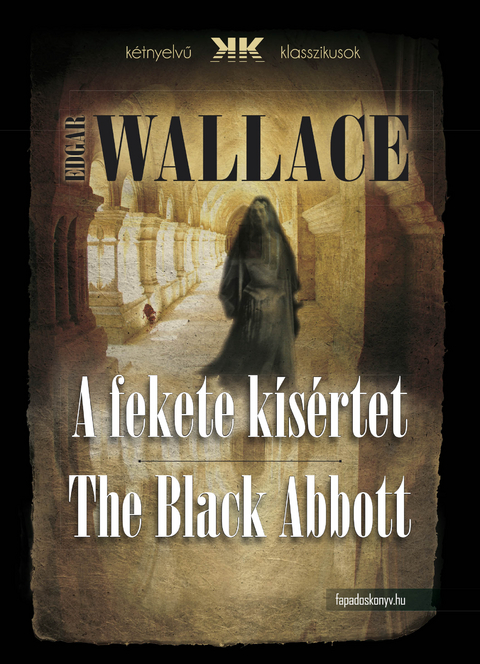 fekete kisertet - The Black Abbott -  Edgar Wallace
