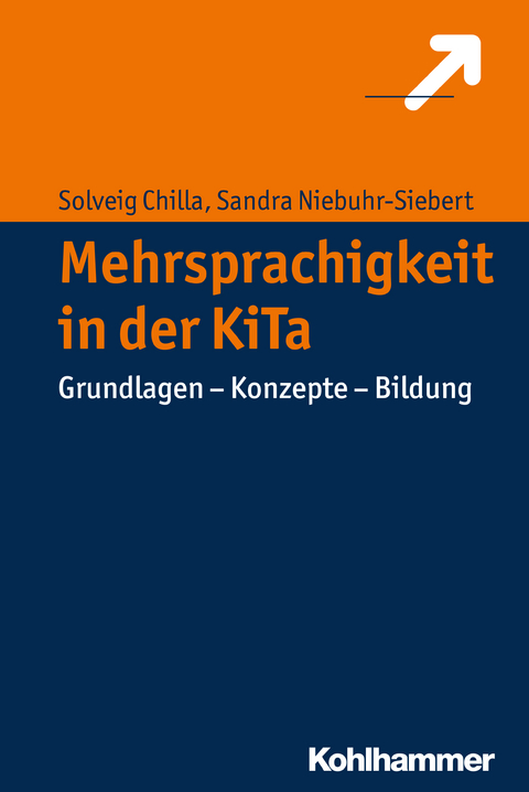 Mehrsprachigkeit in der KiTa - Solveig Chilla, Sandra Niebuhr-Siebert