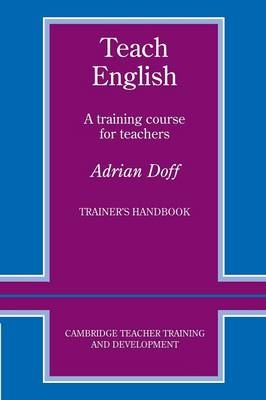Teach English Trainer's handbook - Adrian Doff