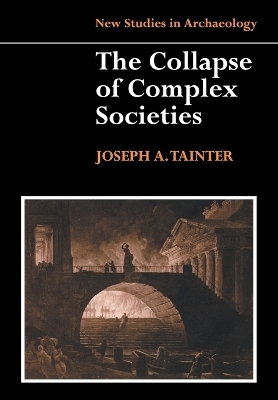 The Collapse of Complex Societies - Joseph Tainter