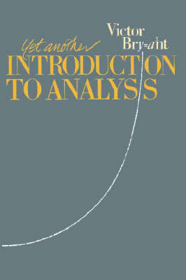 Yet Another Introduction to Analysis - Victor Bryant