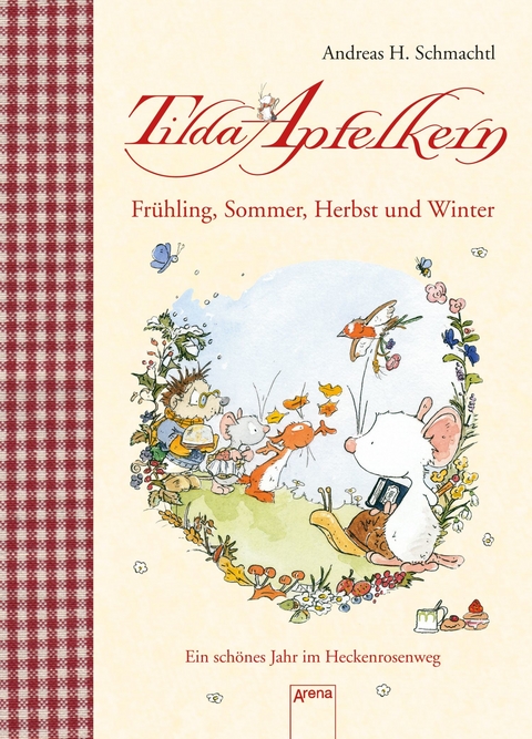 Tilda Apfelkern. Frühling, Sommer, Herbst und Winter. - Andreas H. Schmachtl