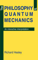 The Philosophy of Quantum Mechanics