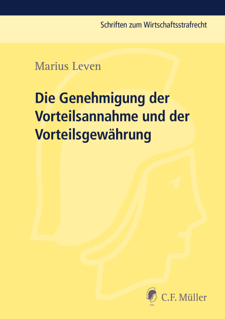 Die Genehmigung der Vorteilsannahme und der Vorteilsgew&auml;hrung - Marius Leven