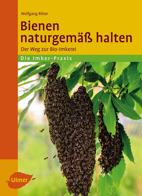 Bienen naturgemäß halten - Dr. Wolfgang Ritter