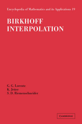 Birkhoff Interpolation - G. G. Lorentz, K. Jetter, S. D. Riemenschneider