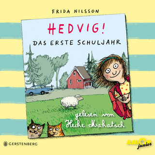 Hedvig! Das erste Schuljahr, gelesen von Heike Makatsch (2 CDs)