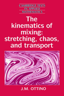 The Kinematics of Mixing - J. M. Ottino