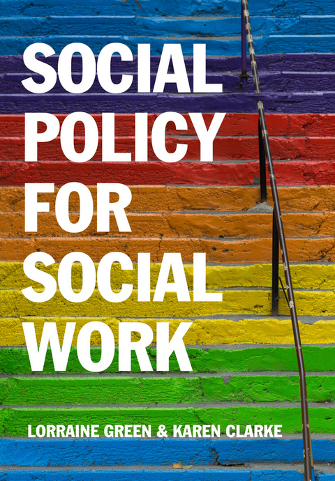 Social Policy for Social Work - Lorraine Green, Karen Clarke