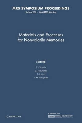 Materials and Processes for Nonvolatile Memories: Volume 830 - 