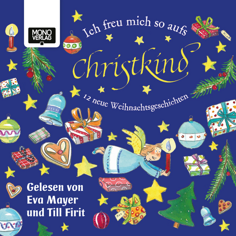 Ich freu mich so aufs Christkind - Karin Ammerer, Lisa Gallauner, Susa Hämmerle, Michaela Holzinger, Kai Aline Hula, Stefan Karch, Hertha Kratzer, Wilhelm Meissel, Ulrike Motschiunig, Christine Rettl, Gabriele Rittig, Sabina Sagmeister