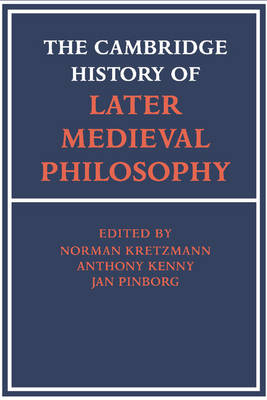 The Cambridge History of Later Medieval Philosophy
