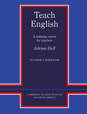 Teach English Teacher's Workbook - Adrian Doff