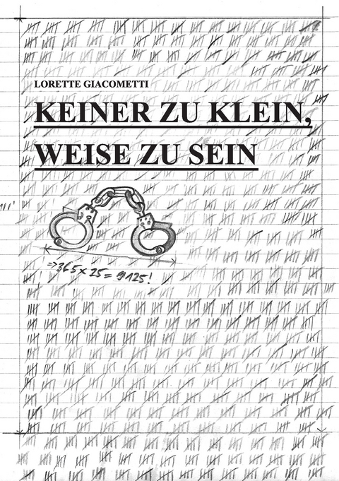 Keiner zu klein, weise zu sein - Lorette Giacometti