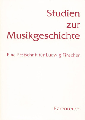 Studien zur Musikgeschichte. Eine Festschrift für Ludwig Finscher