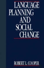 Language Planning and Social Change - Robert L. Cooper