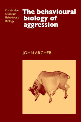 The Behavioural Biology of Aggression - John Archer