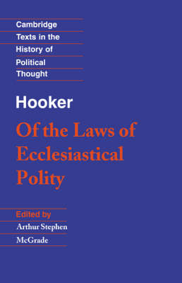 Hooker: Of the Laws of Ecclesiastical Polity - Richard Hooker