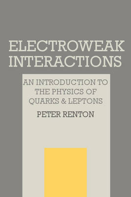 Electroweak Interactions - Peter Renton