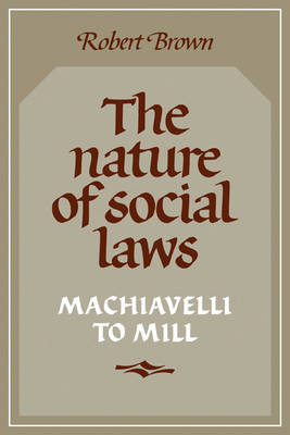 The Nature of Social Laws - Robert Brown