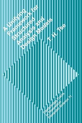 A Unifying Framework for Structured Analysis and Design Models - T. H. Tse