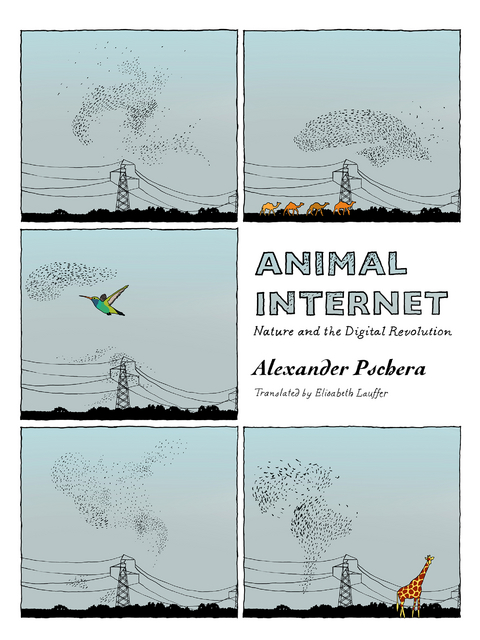Animal Internet - Alexander Pschera