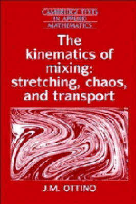 The Kinematics of Mixing - J. M. Ottino