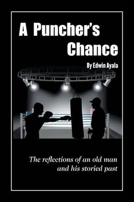 A Puncher's Chance - Edwin Ayala