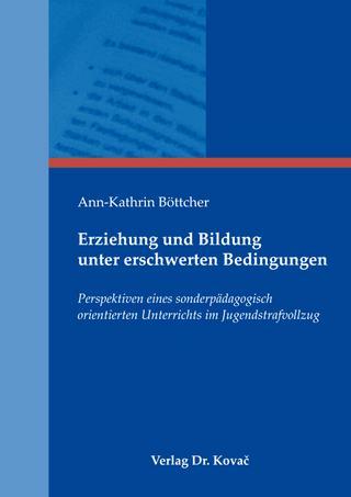 Erziehung und Bildung unter erschwerten Bedingungen