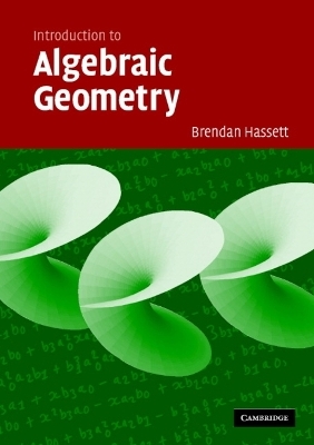 Introduction to Algebraic Geometry - Brendan Hassett