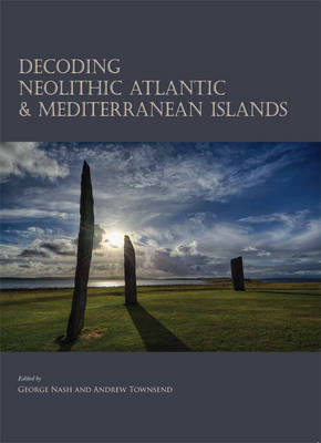 Decoding Neolithic Atlantic and Mediterranean Island Ritual - 