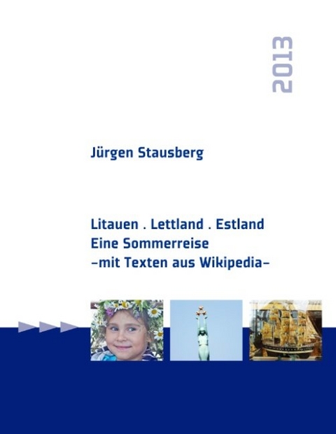 Litauen. Lettland. Estland: Eine Sommerreise - J&uuml;rgen Stausberg