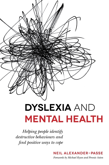 Dyslexia and Mental Health -  Neil Alexander-Passe