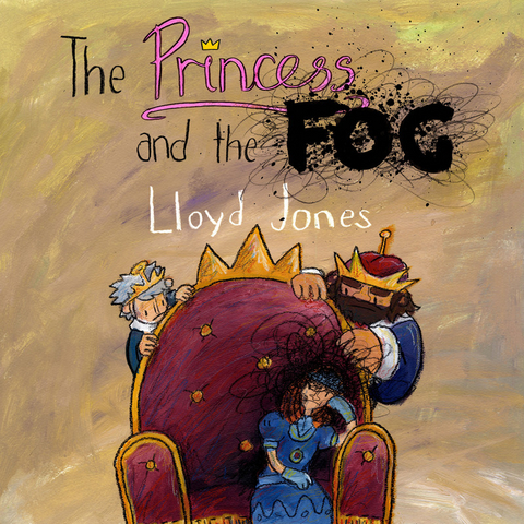 The Princess and the Fog - Anthony Lloyd Jones