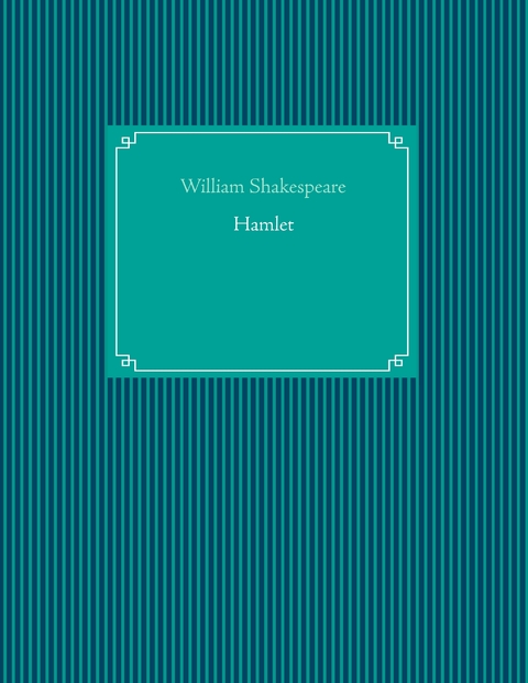 Hamlet - William Shakespeare