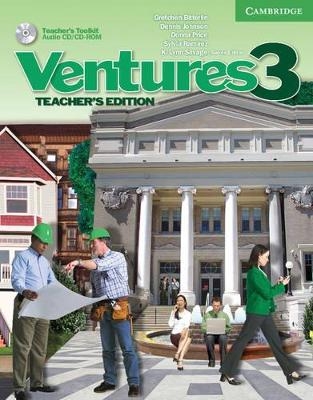 Ventures Level 3 Teacher's Edition with Teacher's Toolkit Audio CD/CD-ROM - Gretchen Bitterlin, Dennis Johnson, Donna Price, Sylvia Ramirez