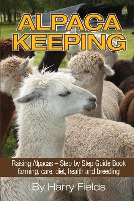 Alpaca Keeping - Harry Fields