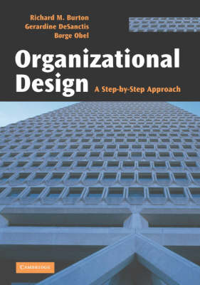 Organizational Design - Richard M. Burton, Gerardine DeSanctis, B&oslash;rge Obel