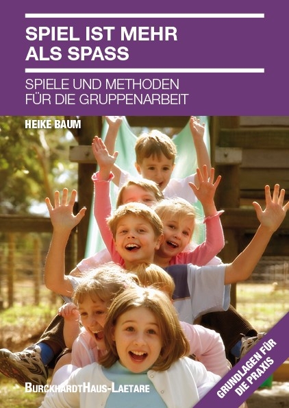 Spiel ist mehr als Spa&szlig; - Heike Baum