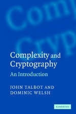 Complexity and Cryptography - John Talbot, Dominic Welsh