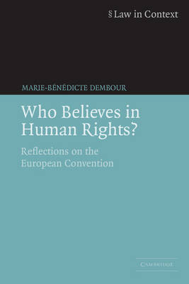 Who Believes in Human Rights? - Marie-B&eacute;n&eacute;dicte Dembour