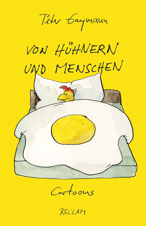 Von H&uuml;hnern und Menschen. Cartoons - Peter Gaymann