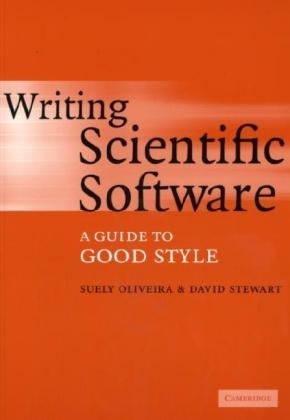Writing Scientific Software - Suely Oliveira, David E. Stewart