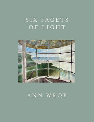 Six Facets Of Light -  Ann Wroe
