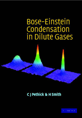 Bose&ndash;Einstein Condensation in Dilute Gases - C. J. Pethick, H. Smith