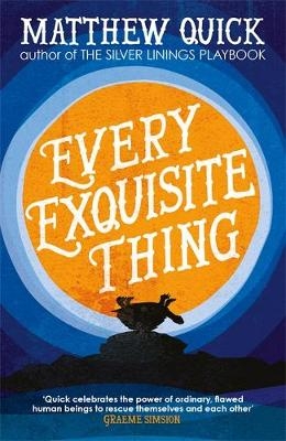 Every Exquisite Thing -  Matthew Quick
