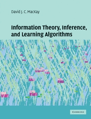 Information Theory, Inference and Learning Algorithms - David J. C. MacKay
