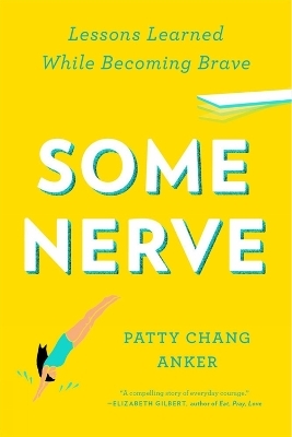 Some Nerve - Patty Chang Anker